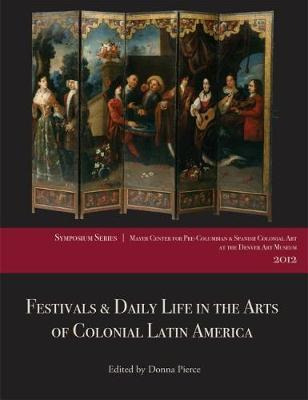 Libro Festivals And Daily Life In The Arts Of Colonial La...