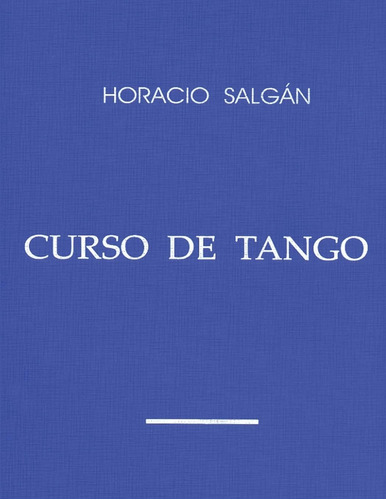 Libro Horacio SaLGán-curso De Tango