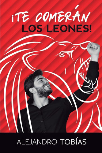 Libro: ¡te Comerán Los Leones! (spanish Edition)