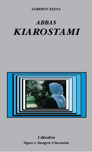 Abbas Kiarostami, De Alberto Elena. Editorial Cátedra, Tapa Blanda En Español