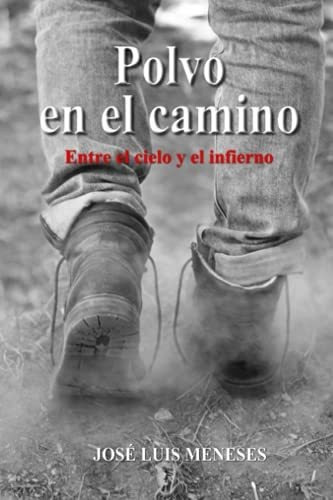 Polvo En El Camino: Entre El Cielo Y El Infierno