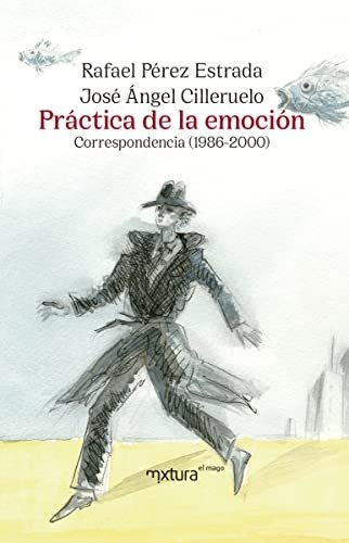 Práctica De La Emoción: Correspondencia (1986-2000) (sin Col