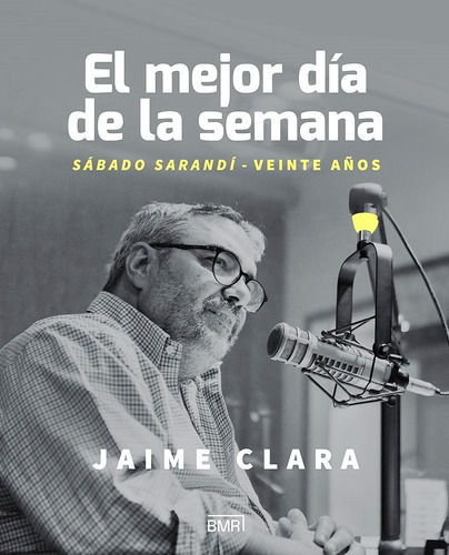 Mejor Día De La Semana, El - Jaime Clara