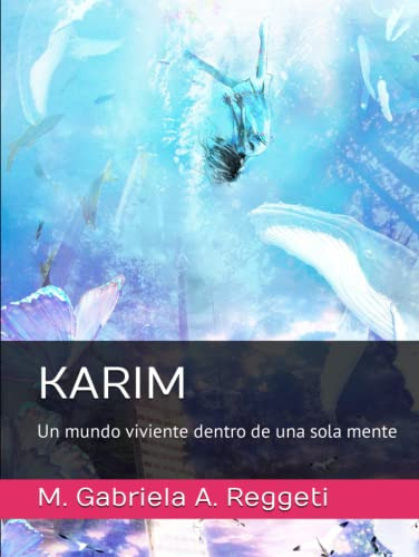 Karim: Un Mundo Viviente Dentro De Una Sola Mente