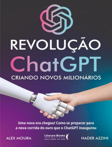 Revolucao Chatgpt: Revolucao Chatgpt, De Azzin, Hader. Editora Literare Books, Capa Mole, Edição 1 Em Português, 2023