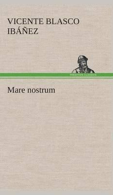 Libro Mare Nostrum - Vicente Blasco Ibanez