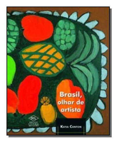 Brasil Olhar De Artista, De Katia Canton. Editora Dcl, Capa Mole Em Português, 2021
