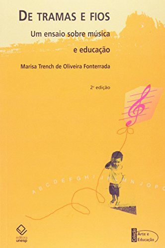 Libro De Tramas E Fios 2ª Edição Um Ensaio Sobre Música E Ed