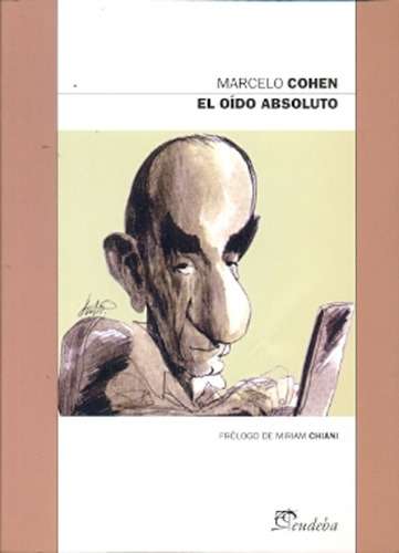 El Oido Absoluto - Marcelo Cohen