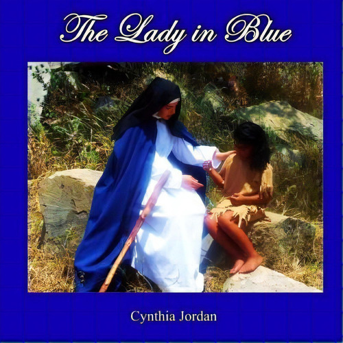 The Lady In Blue, De Cynthia Jordan. Editorial Emerald Eagle Productions, Tapa Blanda En Inglés