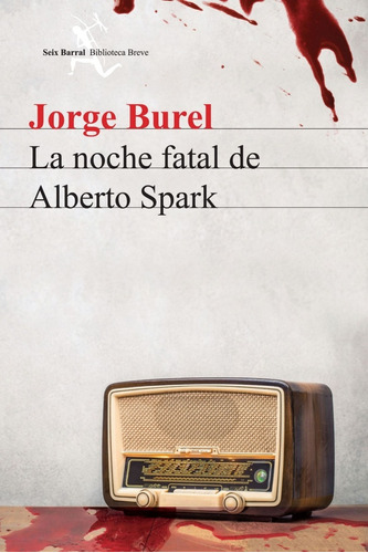 Noche Fatala De Alberto Spark, La - Burel, Jorge