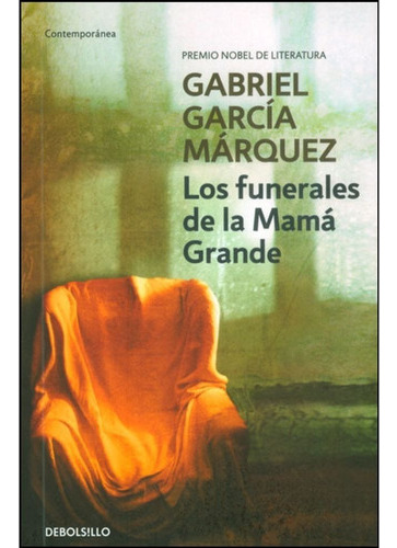 Los Funerales De La Mamá Grande - García Márquez, Gabriel