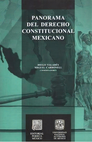 Panorama Del Derecho Constitucional Mexicano, De Diego (coord.) Valades. Editorial Porrúa México, Edición 1, 2006 En Español