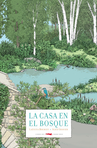 La Casa En El Bosque - Laëtitia Bourget Y Alice Gravier