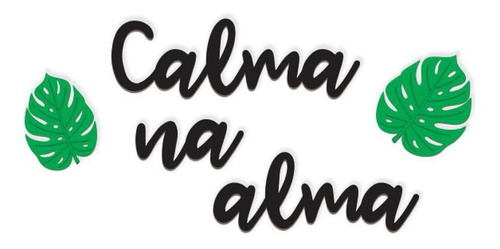 Lettering Mdf Calma Na Alma 60x30cm Madeira Mdf Preto