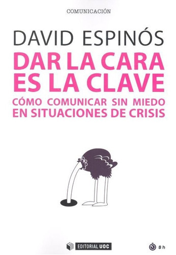 Dar La Cara Es La Clave, De Espinós Gomis, David. Editorial Uoc, S.l., Tapa Blanda En Español