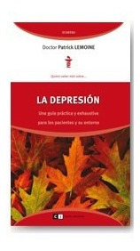 Depresion Una Guia Practica Exhaustiva Para Los Pacient