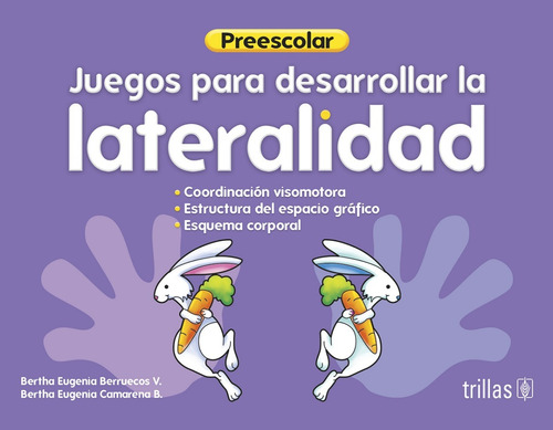 Juegos Para Desarrollar La Lateralidad Preescolar Ed Trillas