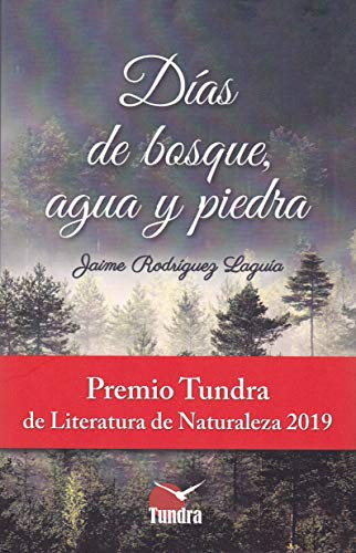 Libro Días De Bosque, Agua Y Piedra De Rodríguez Laguía, Jai
