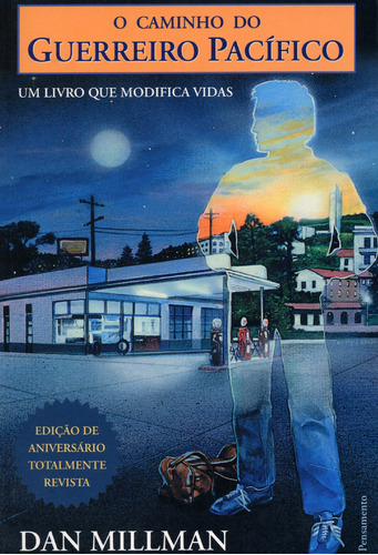 O Caminho do Guerreiro Pacífico: Um Livro que Modifica Vidas, de Millman, Dan. Editora Pensamento-Cultrix Ltda., capa mole em português, 2009