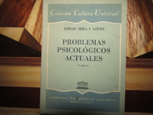 Problemas Psicologicos Actuales. Emilio Mira Y Lopez   - 994