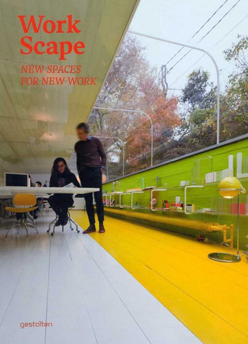 Work Scape, De Borges, Sofia; Ehmann, Sven; Klanten, Robert. Editorial Gestalten, Tapa Dura En Inglés, 2013