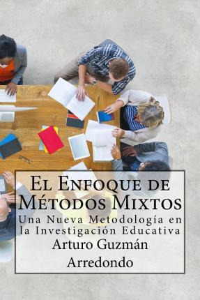 Libro El Enfoque De M Todos Mixtos - Arturo Guzman Arredo...
