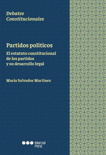 Partidos Politicos. El Estatuto Constitucional De Los Partid