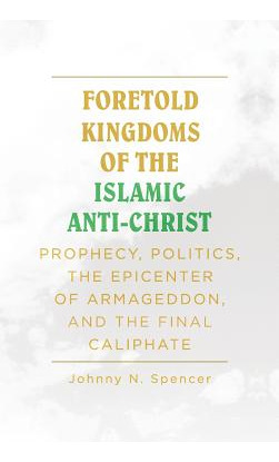 Libro Foretold Kingdoms Of The Islamic Anti-christ: Proph...