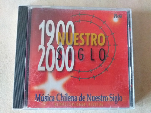 Cd Nuestro  Siglo 1900 - 2000-   Musica Chilena De Nuestro 