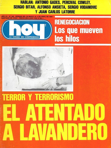 Revista Hoy 349 / 3 Abril 1984 / Atentado A Lavandero