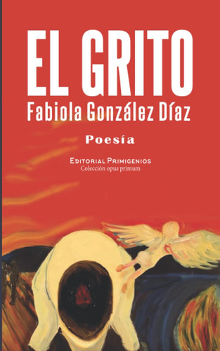 Libro: El Grito (spanish Edition)