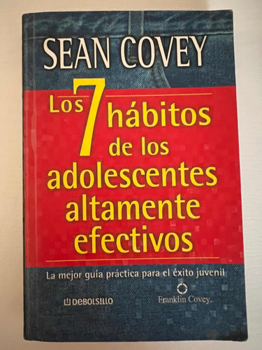 Los 7 Hábitos De Los Adolescentes Altamente Efectivos Covey