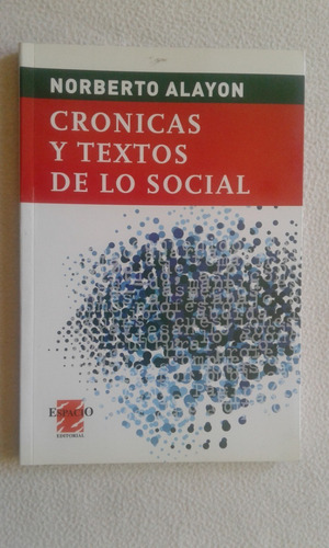 Cronicas Y Textos De Lo Social-norberto Alayon-edit.espacio-