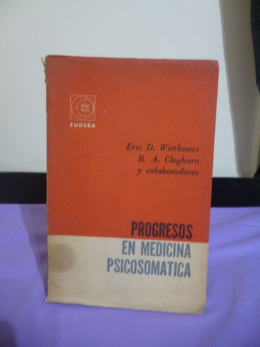 Progresos En Medicina Psicosomática - Wittkower, Cleghorn