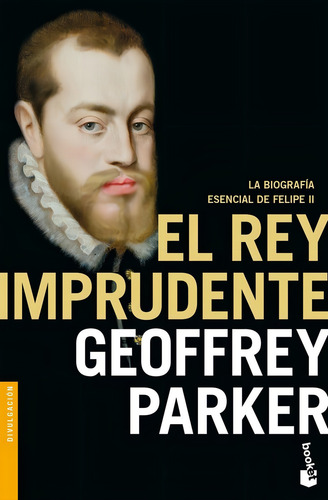 Rey Imprudente,el - Parker, Geoffrey