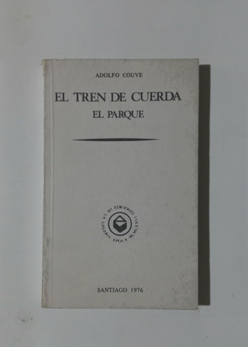 Tren De Cuerda / El Parque  Adolfo Couve 1 Edición 1976