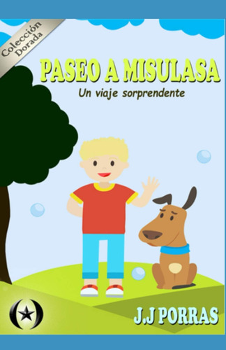 Libro: Paseo A Misulasa: Un Viaje Sorprendente (spanish