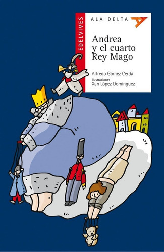 Andrea Y El Cuarto Rey Mago, De Gómez Cerdá, Alfredo. Editorial Luis Vives (edelvives), Tapa Blanda En Español