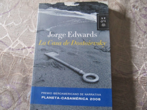 La Casa De Dostoievsky - Jorge Edwards