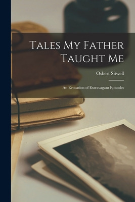 Libro Tales My Father Taught Me; An Evocation Of Extravag...