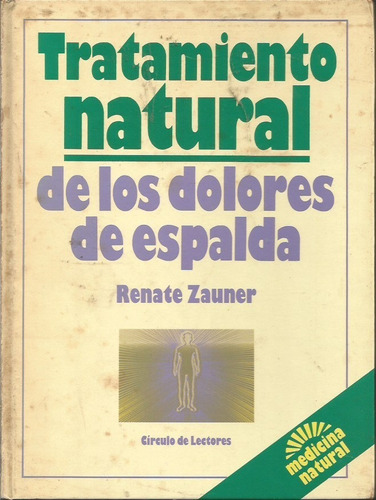 Tratamiento Natural De Los Dolores De Espalda Renate Zauner 