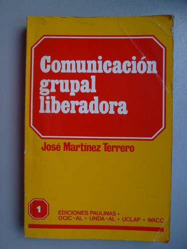 Comunicación Grupal Liberadora - José M.terrero - Paulinas 