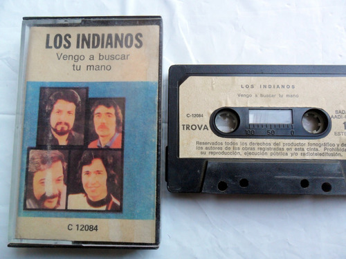 Los Indianos - Vengo A Buscar Tu Mano * 1975 Ed Trova Casete