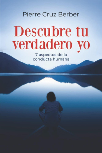 Libro: Descubre Tu Verdadero Yo: 7 Aspectos De La Conducta H