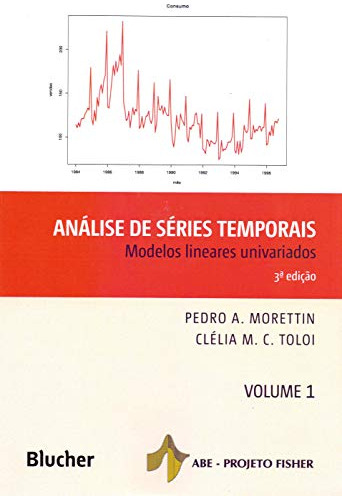 Libro Analise De Series Temporais - Volume 1 - 3ª Ed