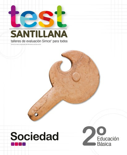 Test 2 Básico Sociedad. Editorial: Santillana