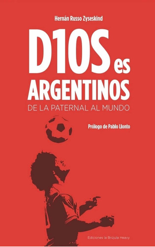 Libro D10s Es Argentinos Maradona Fútbol Hernán Zyseskind