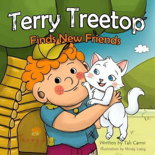 Terry Treetop Finds New Friends, De Tali Carmi. Editorial Createspace Independent Publishing Platform, Tapa Blanda En Inglés