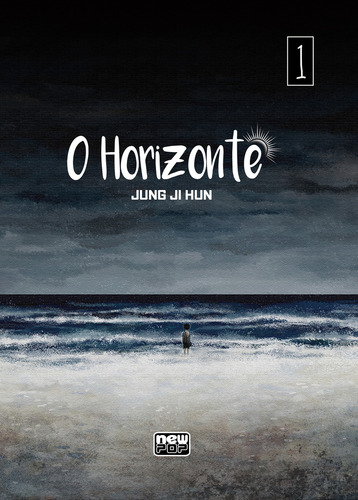 O Horizonte - Vol. 01, De Hun, Jung Ji., Vol. 1. Editorial Newpop Editora, Capa Mole Em Português